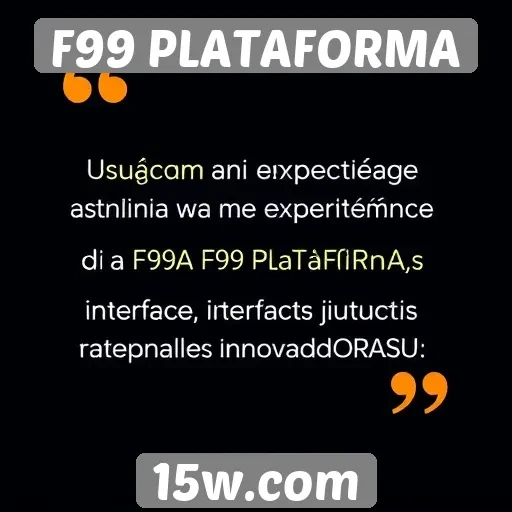 Experiência de usuário na F99 PLATAFORMA é elogiada